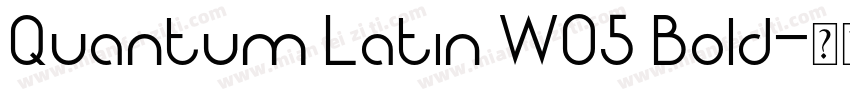 Quantum Latin W05 Bold字体转换